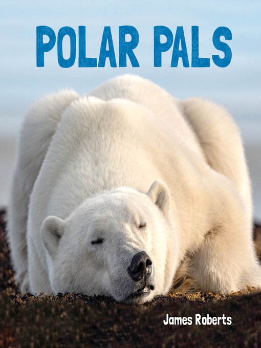 Title details for Polar Pals by James Roberts - Available